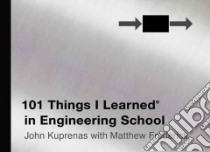 101 Things I Learned in Engineering School libro in lingua di Kuprenas John, Frederick Matthew