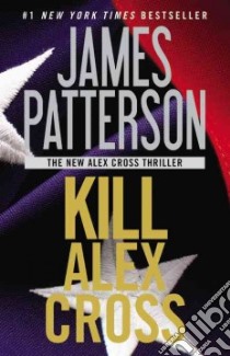 Kill Alex Cross libro in lingua di Patterson James