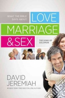 What the Bible Says About Love Marriage & Sex libro in lingua di Jeremiah David