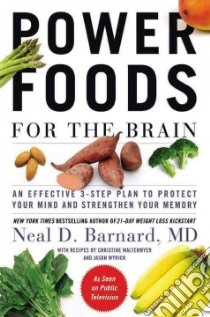 Power Foods for the Brain libro in lingua di Barnard Neal D. M.d., Waltermyer Christine (CON), Wyrick Jason (CON)