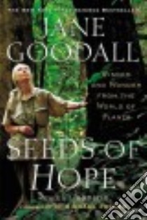 Seeds of Hope libro in lingua di Goodall Jane, Hudson Gail (CON), Pollan Michael (INT)
