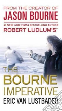 Robert Ludlum's The Bourne Imperative libro in lingua di Lustbader Eric