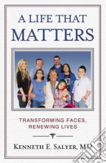 A Life That Matters libro in lingua di Salyer Kenneth E.