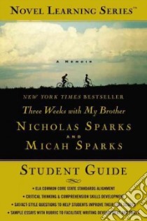 Three Weeks With My Brother libro in lingua di Sparks Nicholas, Sparks Micah