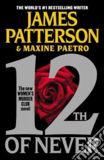 12th of Never libro in lingua di Patterson James, Paetro Maxine