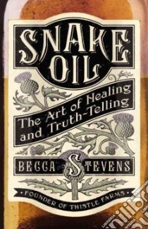 Snake Oil libro in lingua di Stevens Becca