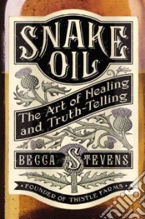Snake Oil libro in lingua di Stevens Becca