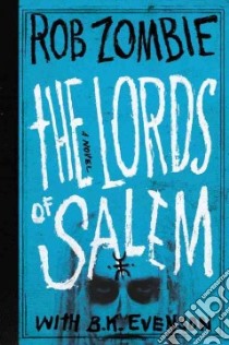 The Lords of Salem libro in lingua di Zombie Rob, Evenson B. K. (CON)