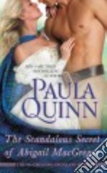 The Scandalous Secret of Abigail Macgregor libro in lingua di Quinn Paula