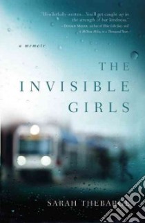 The Invisible Girls libro in lingua di Thebarge Sarah