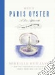 Meet Paris Oyster libro in lingua di Guiliano Mireille