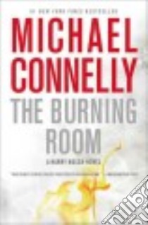 The Burning Room libro in lingua di Connelly Michael