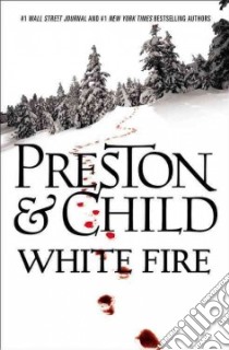 White Fire libro in lingua di Preston Douglas, Child Lincoln