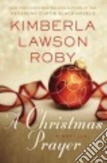 A Christmas Prayer libro in lingua di Roby Kimberla Lawson