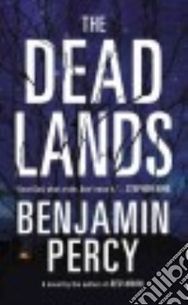 The Dead Lands libro in lingua di Percy Benjamin