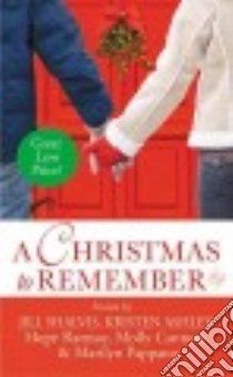 A Christmas to Remember libro in lingua di Shalvis Jill, Ashley Kristen, Ramsay Hope, Cannon Molly, Pappano Marilyn