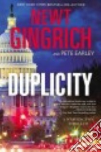 Duplicity libro in lingua di Gingrich Newt, Earley Pete