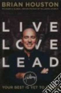 Live Love Lead libro in lingua di Houston Brian