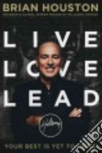 Live Love Lead libro in lingua di Houston Brian