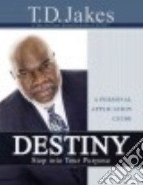 Destiny Personal Application Guide libro in lingua di Jakes T. D.
