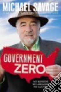 Government Zero libro in lingua di Savage Michael