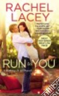 Run to You libro in lingua di Lacey Rachel