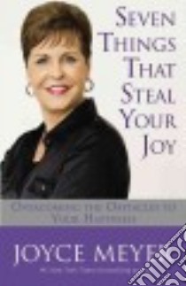 Seven Things That Steal Your Joy libro in lingua di Meyer Joyce