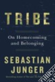 Tribe libro in lingua di Junger Sebastian