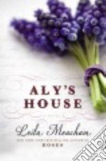 Aly's House libro in lingua di Meacham Leila