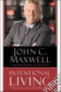 Intentional Living libro in lingua di Maxwell John C.