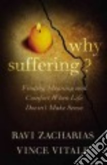 Why Suffering? libro in lingua di Zacharias Ravi K., Vitale Vince