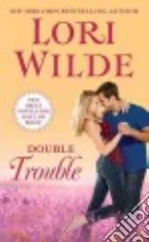 Double Trouble libro in lingua di Wilde Lori