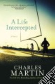 A Life Intercepted libro in lingua di Martin Charles