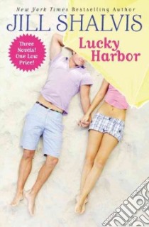 Lucky Harbor libro in lingua di Shalvis Jill