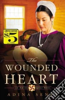 The Wounded Heart libro in lingua di Senft Adina