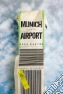 Munich Airport libro in lingua di Baxter Greg
