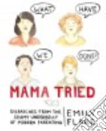 Mama Tried libro in lingua di Flake Emily