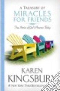 A Treasury of Miracles for Friends libro in lingua di Kingsbury Karen