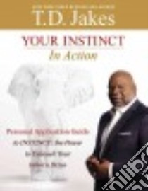Your Instinct in Action libro in lingua di Jakes T. D.