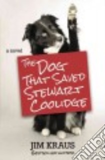 The Dog That Saved Stewart Coolidge libro in lingua di Kraus Jim