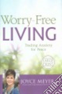 Worry-Free Living libro in lingua di Meyer Joyce