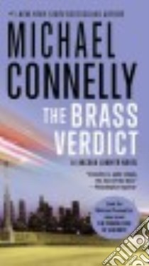 The Brass Verdict libro in lingua di Connelly Michael
