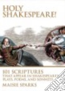 Holy Shakespeare! libro in lingua di Sparks Maisie