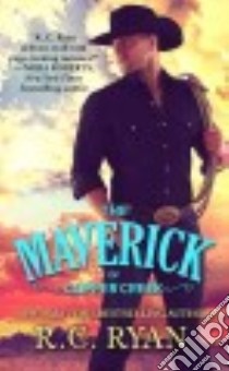 The Maverick of Copper Creek libro in lingua di Ryan R. C.