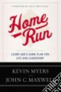 Home Run libro in lingua di Myers Kevin, Maxwell John C., Groeschel Craig (FRW)