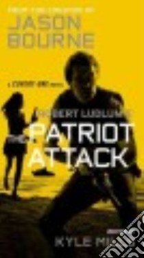 Robert Ludlum's the Patriot Attack libro in lingua di Mills Kyle