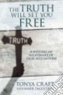 The Truth Will Set You Free libro in lingua di Craft Tonya, Dagostino Mark (CON)
