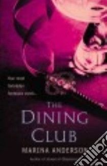 The Dining Club libro in lingua di Anderson Marina