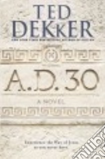 A.d. 30 libro in lingua di Dekker Ted
