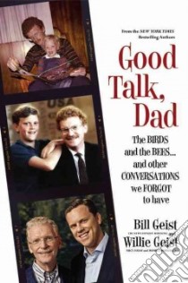 Good Talk, Dad libro in lingua di Geist Bill, Geist Willie